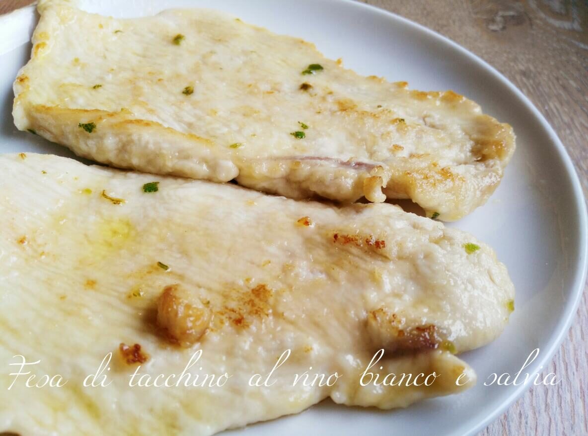 Fesa di tacchino al vino bianco e salvia