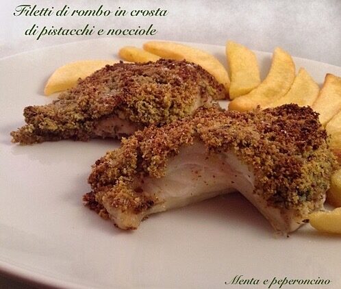 Filetti di rombo in crosta di pistacchi e nocciole