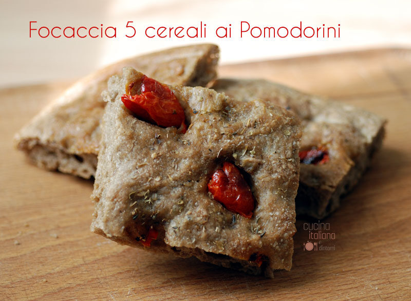 Focaccia ai 5 cereali con i pomodorini