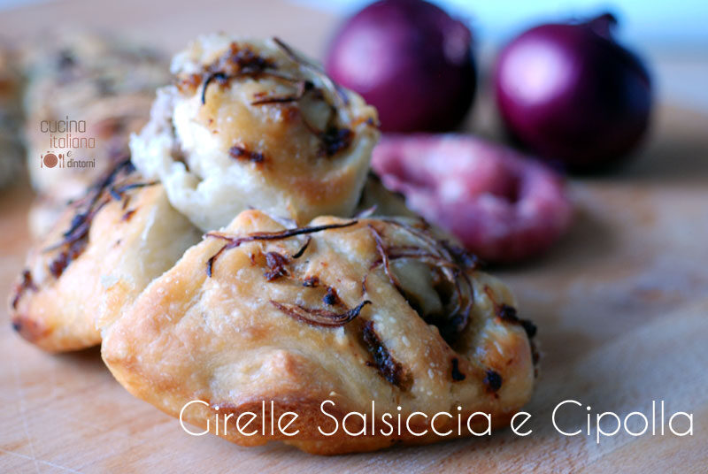 Girelle Salsiccia e Cipolla