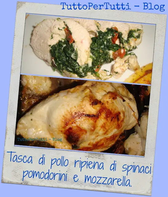 TASCA DI POLLO RIPIENA DI SPINACI, POMODORINI E MOZZARELLA
