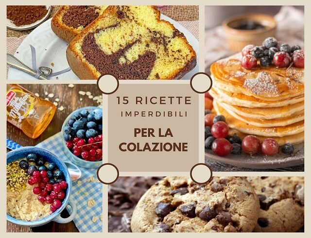 15 imperdibili ricette per la colazione