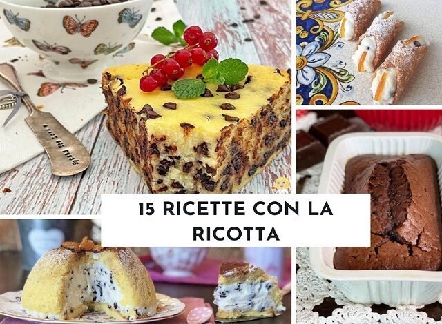 15 ricette dolci con la ricotta