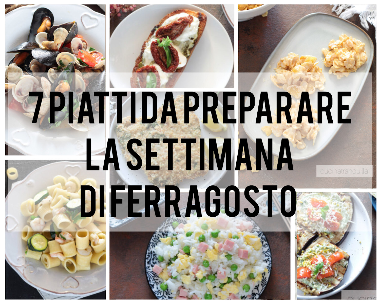 7 piatti da preparare la settimana di ferragosto
