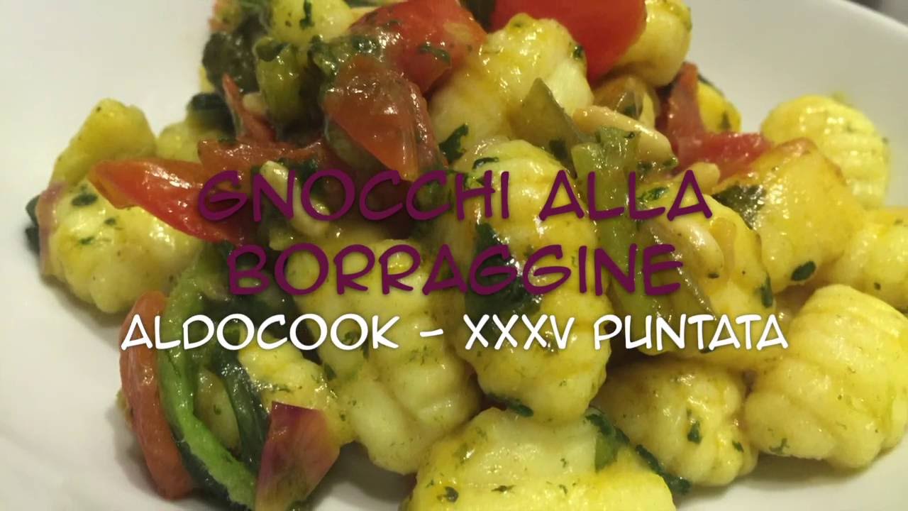 Aldocook – 35 – gnocchi alla borraggine