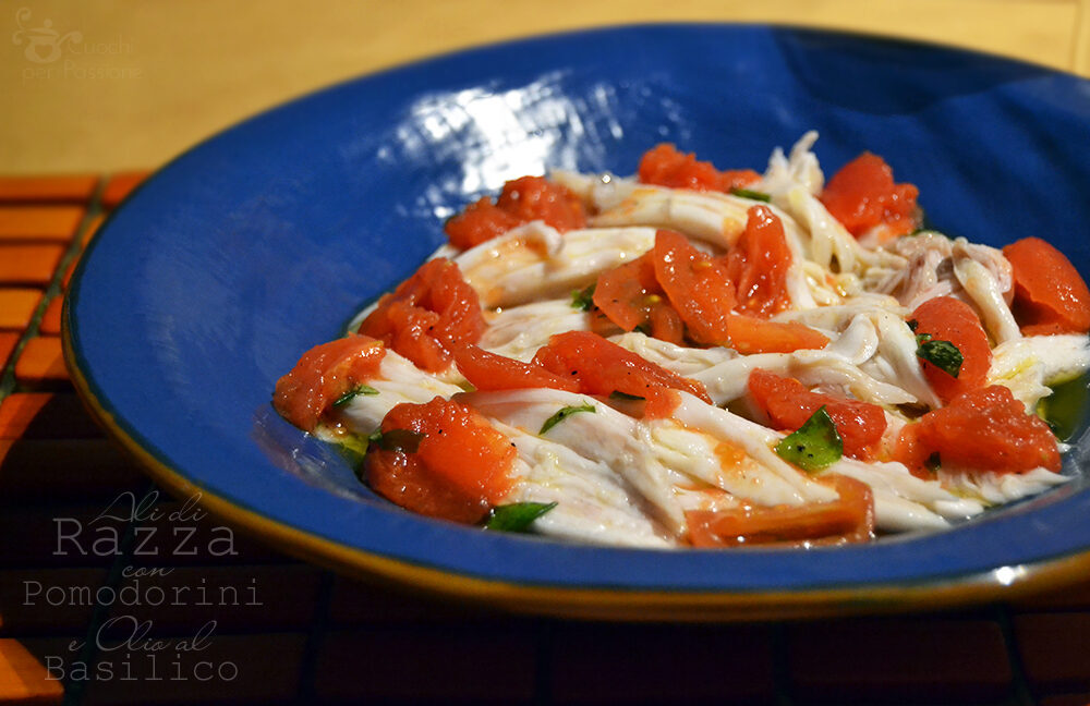 Ali di razza con pomodorini e olio al basilico