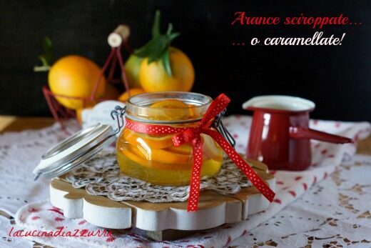 Arance sciroppate…o caramellate!