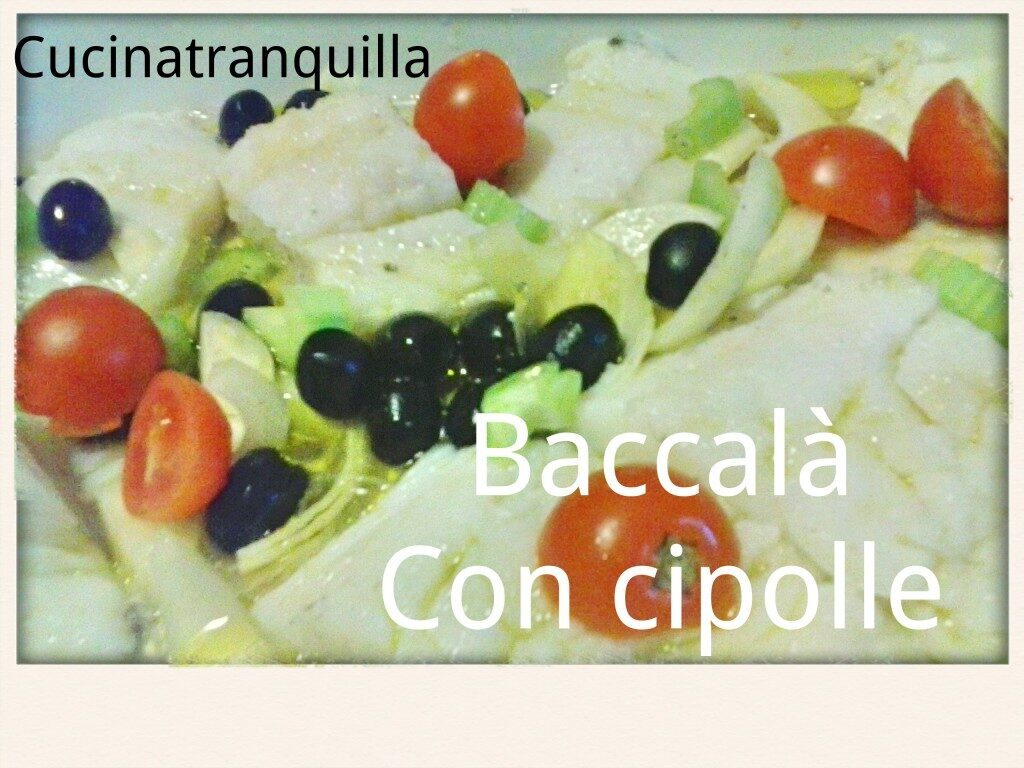 Baccala’ con cipolle
