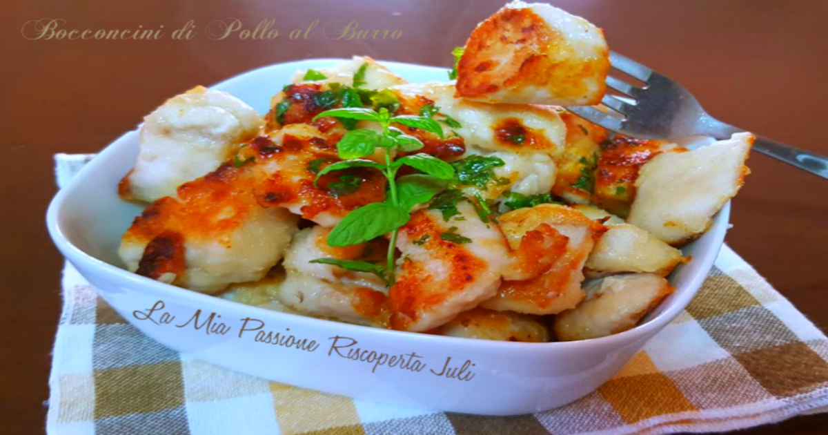 Bocconcini di pollo al burro