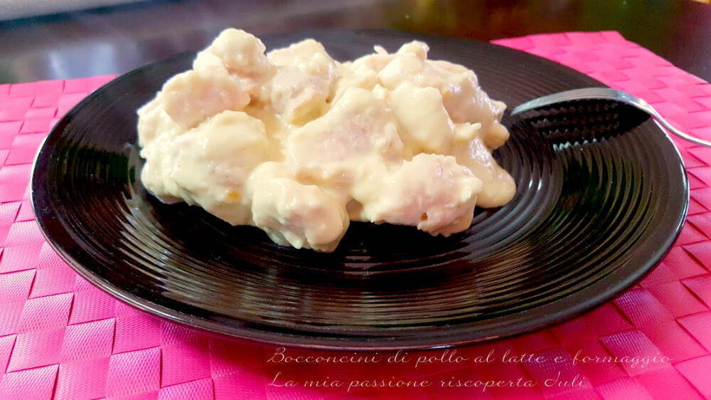 Bocconcini di pollo al latte e formaggio