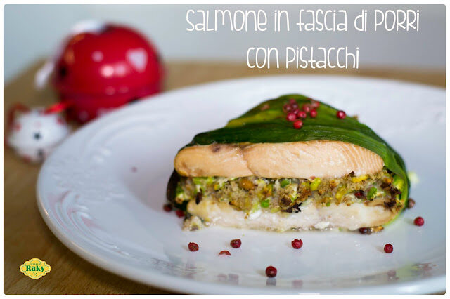 BUONE FESTE! SALMONE IN FASCIA DI PORRI
