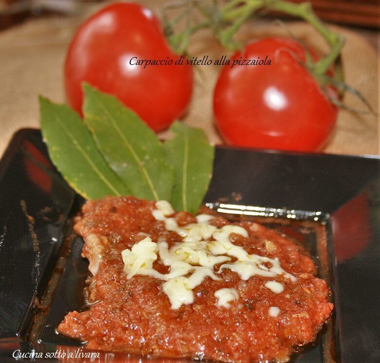 Carpaccio di vitello alla pizzaiola