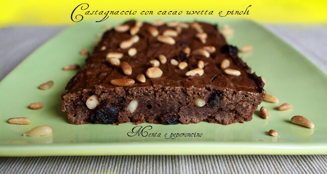 Castagnaccio con cacao uvetta e pinoli