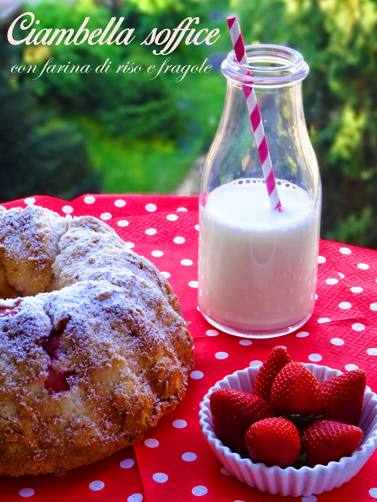 Ciambella soffice con farina di riso e fragole (gluten free)