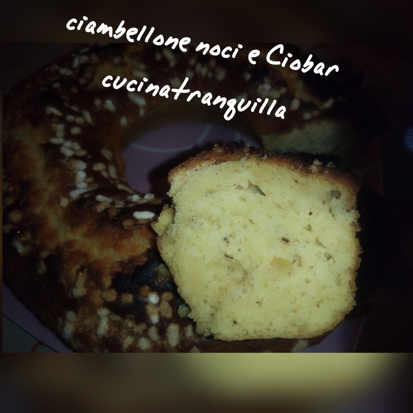 Ciambellone noci e ciobar