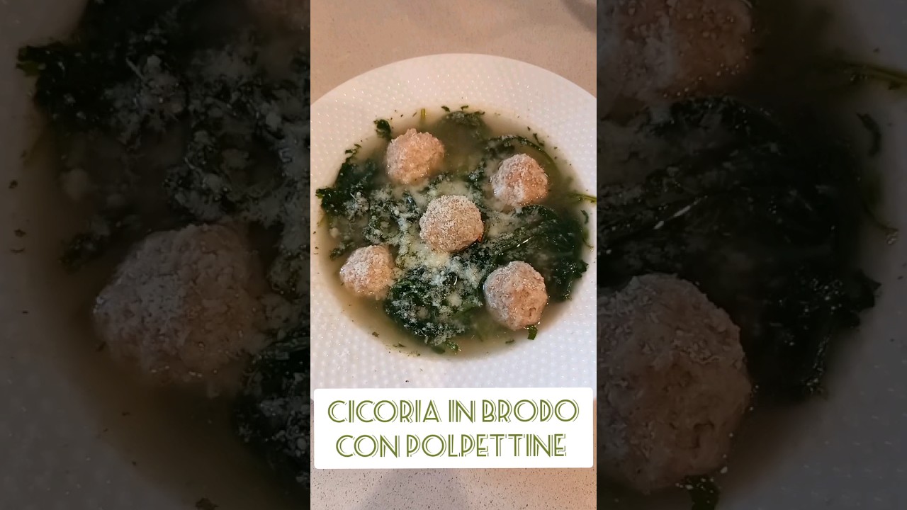 Cicoria in brodo con polpettine di vitellocicoria in brodo con polpettine di vitello
 [videoricetta]