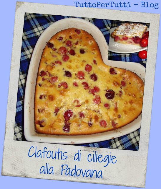 Clafoutis di ciliegie alla padovana