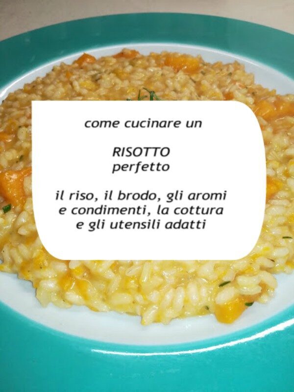 Come cucinare un risotto perfetto
