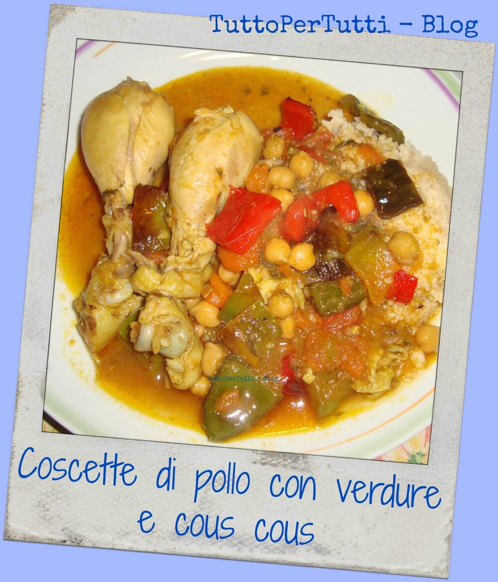 COSCETTE DI POLLO CON VERDURE E COUS COUS