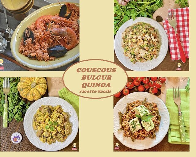 Cous cous bulgur quinoa ricette facili