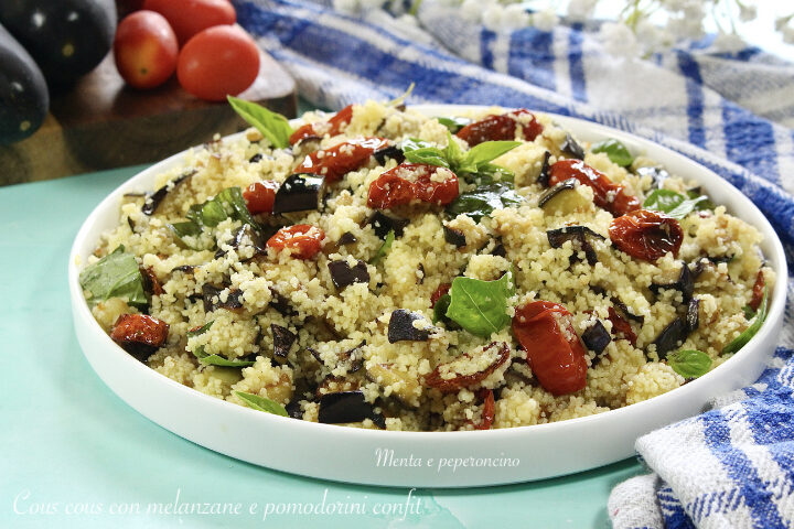 Cous cous con melanzane e pomodorini confit