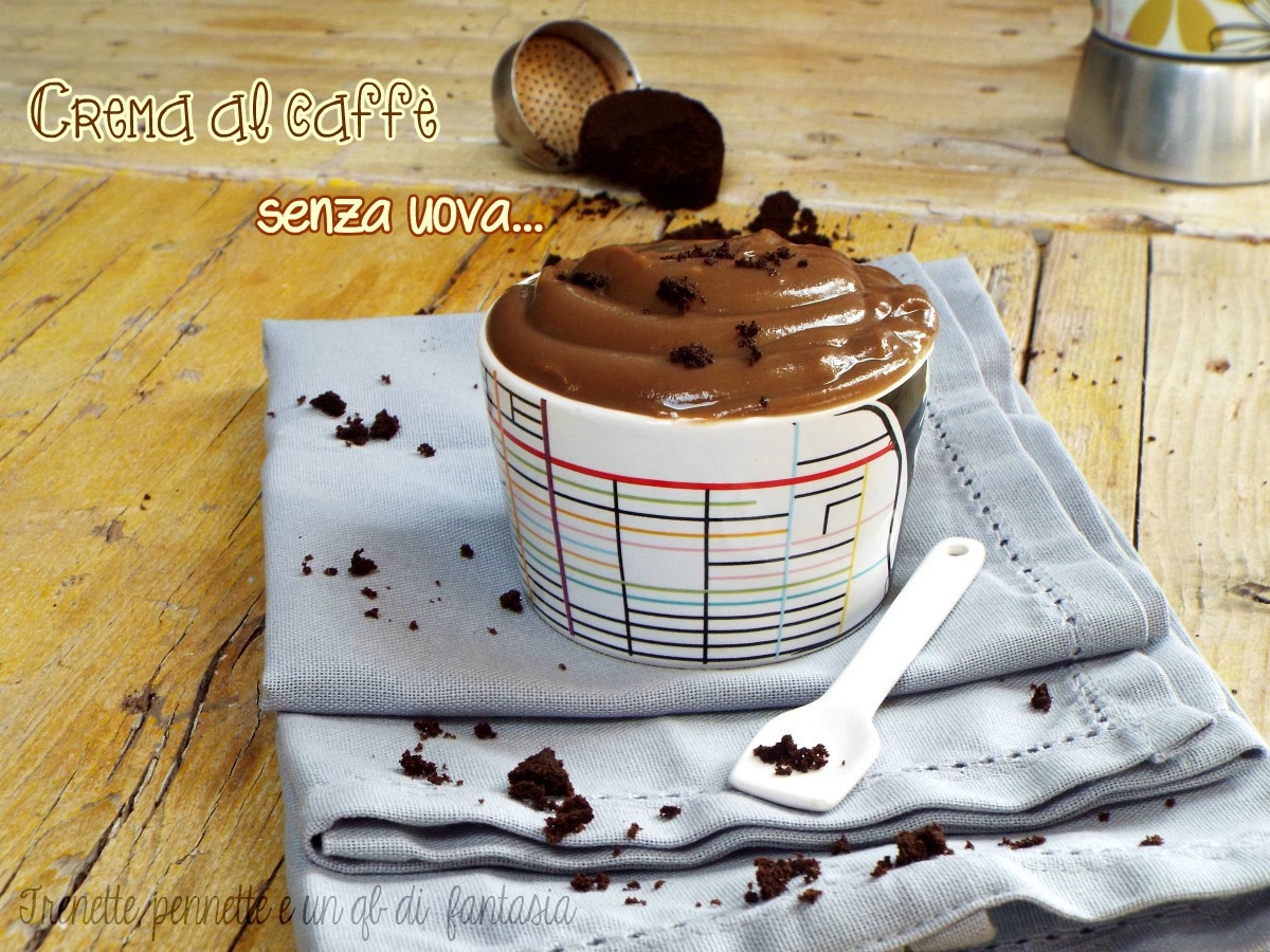 Crema al caffè senza uova