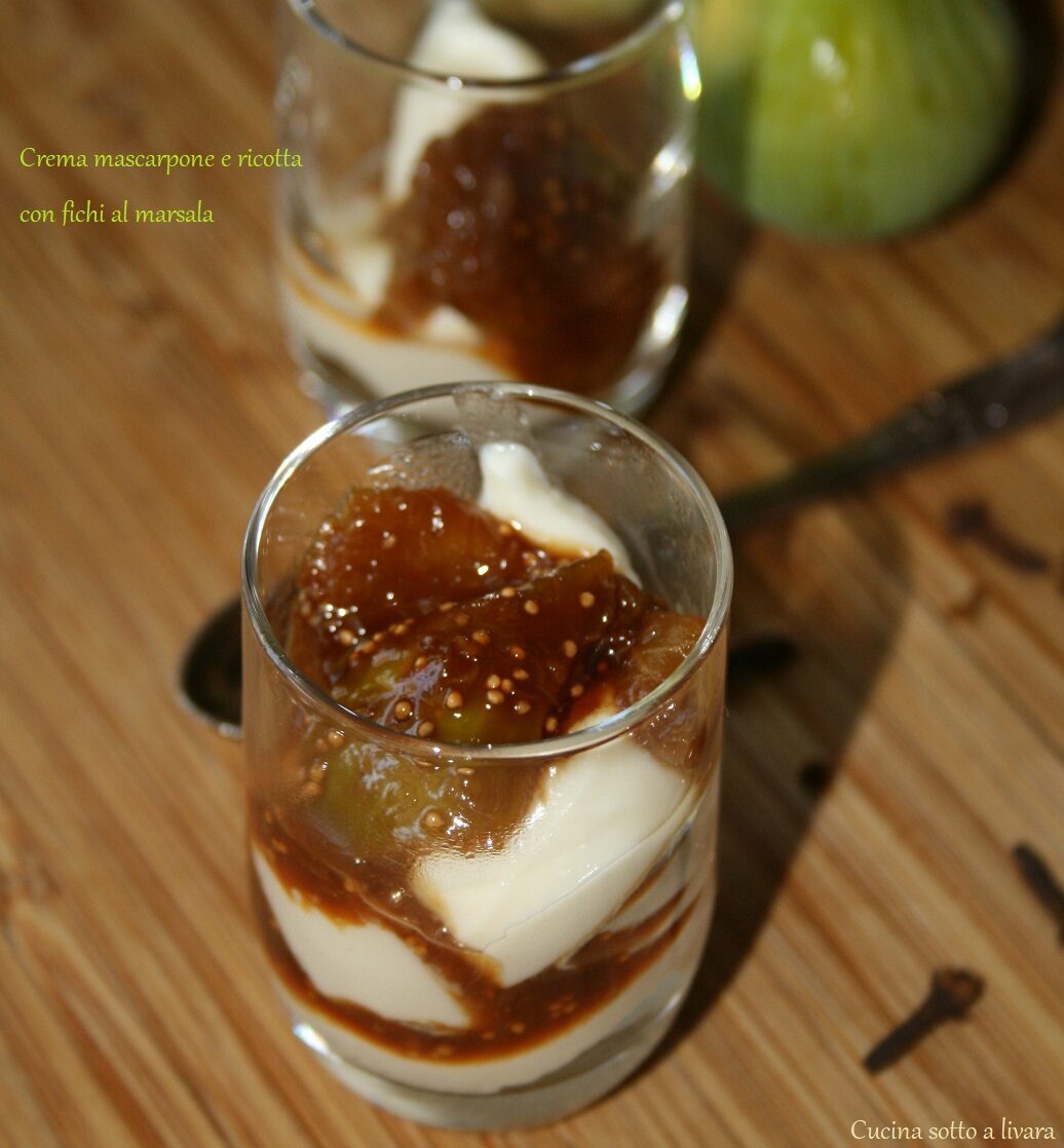 Crema mascarpone e ricotta con fichi al marsala
