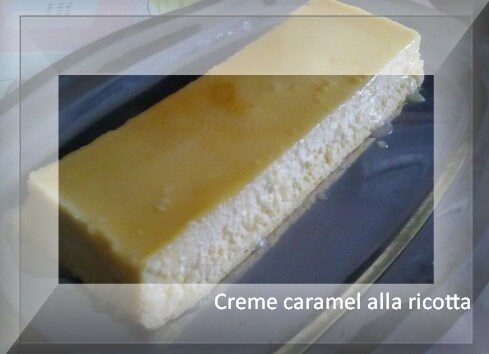 Creme caramel alla ricotta