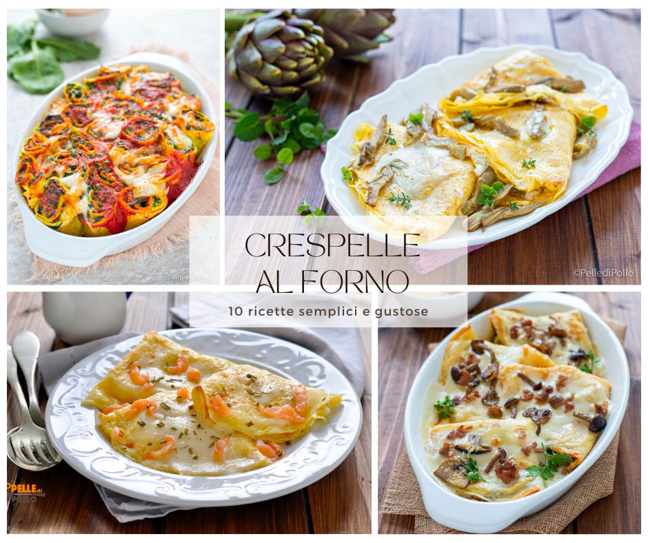 Crespelle al forno – 10 ricette semplici e gustose