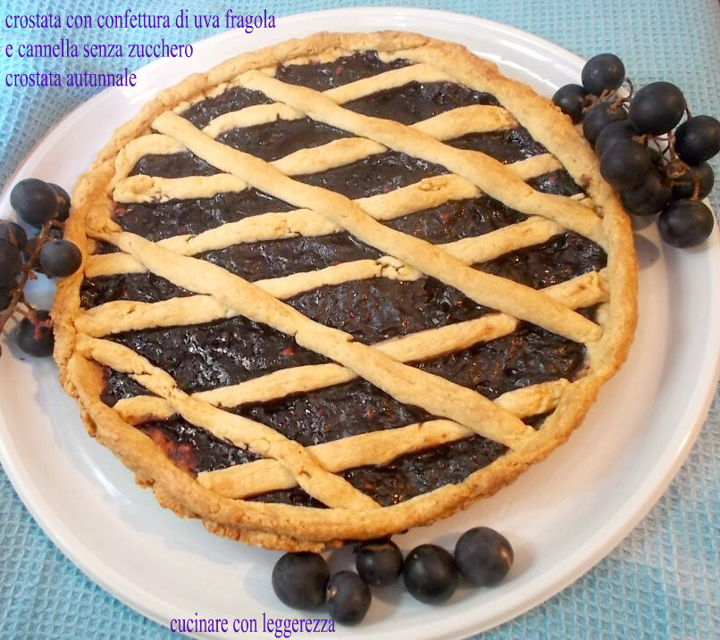Crostata con confettura di uva fragola e cannella senza zucchero – crostata autunnale