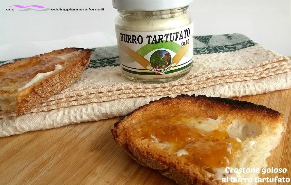 Crostone goloso con burro tartufato
