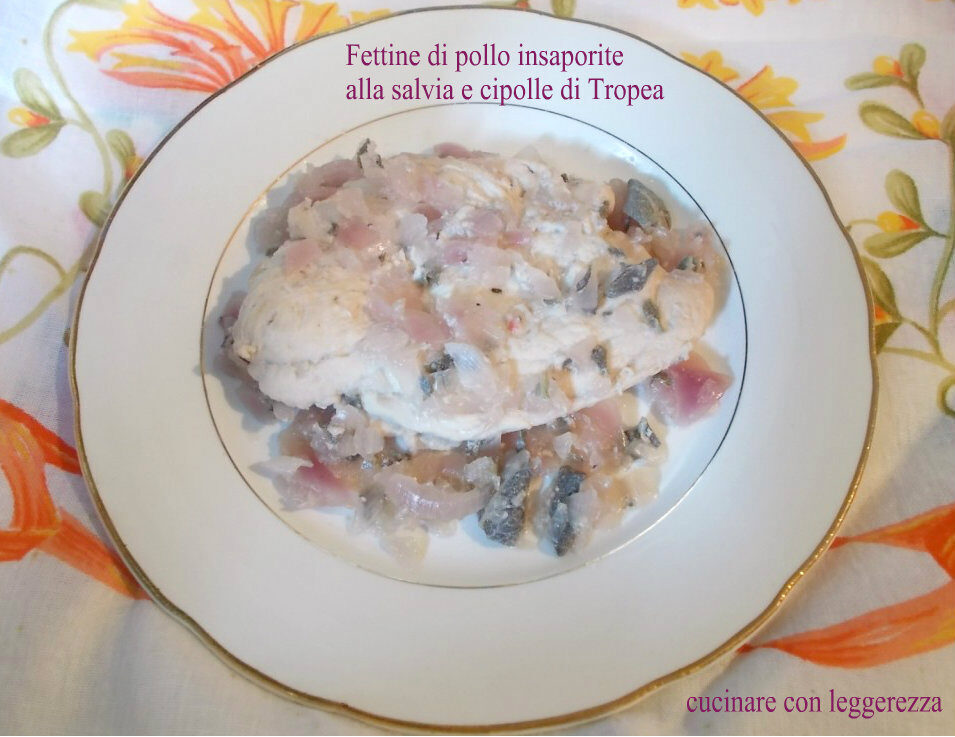 Fettine di pollo insaporite alla salvia e cipolle di Tropea