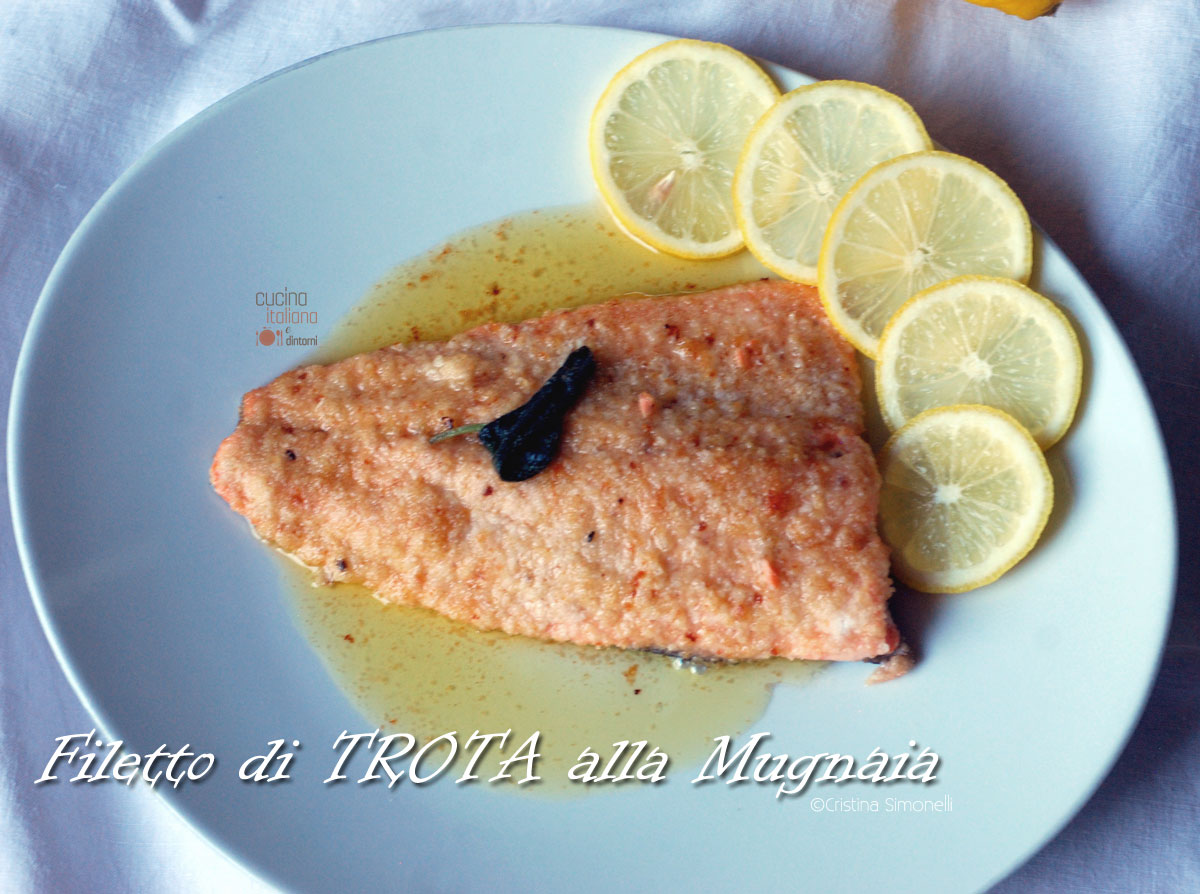 Filetto di trota salmonata alla mugnaia