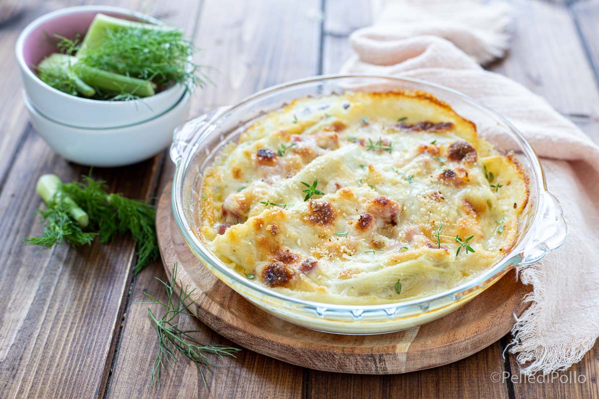 Finocchi gratinati con besciamella e pancetta
