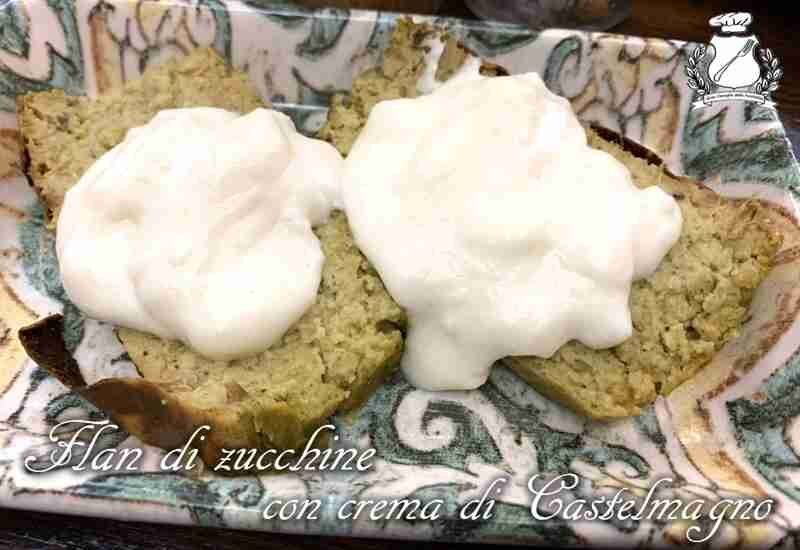 Flan di zucchine con crema di castelmagno