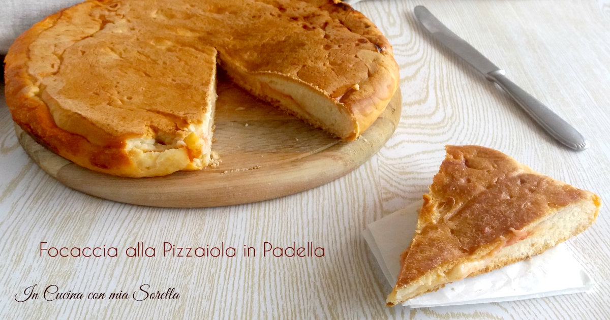 Focaccia alla pizzaiola in padella