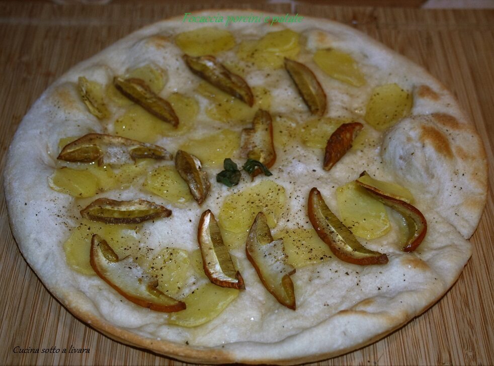 Focaccia  patate e porcini