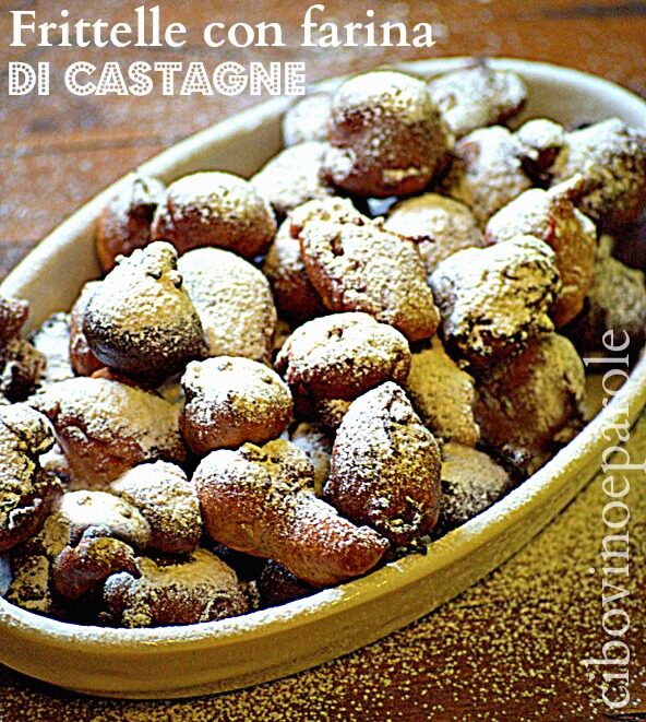 FRITTELLE CON FARINA DI CASTAGNE