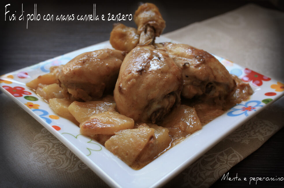 Fusi di pollo con ananas cannella e zenzero