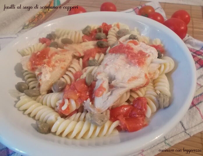 Fusilli al sugo di scorfano e capperi