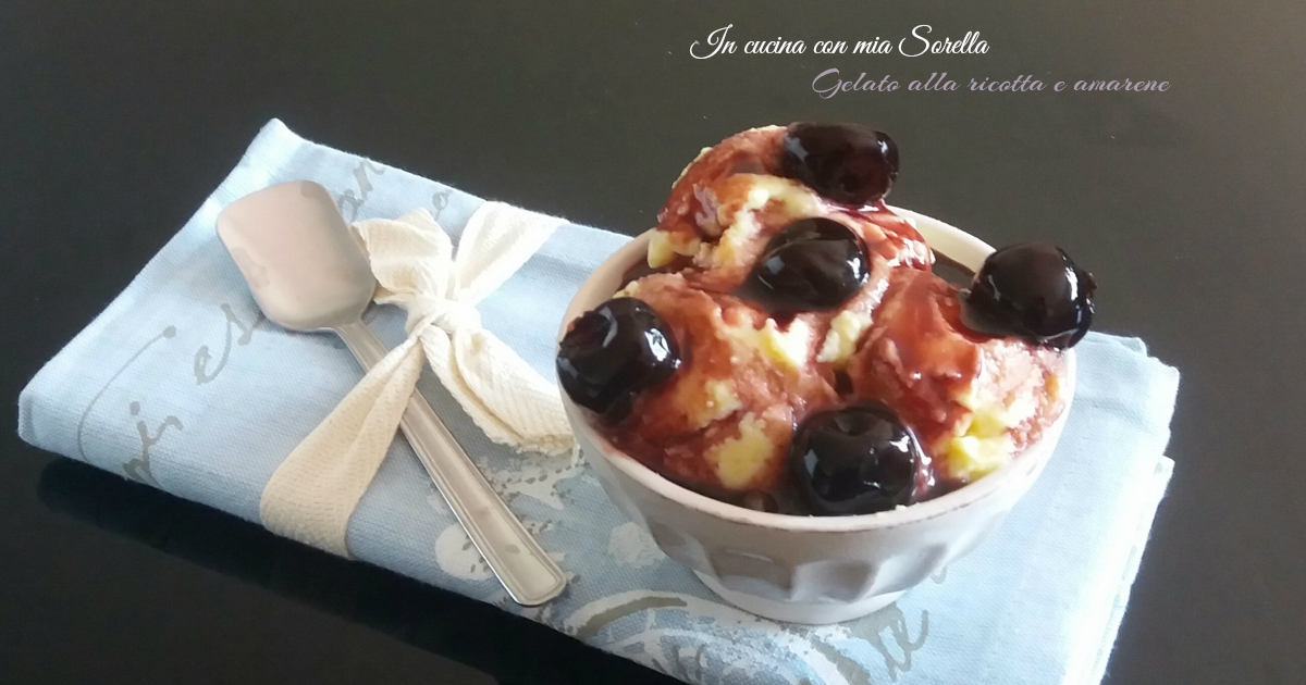 Gelato alla ricotta e amarene – ricetta senza gelatiera