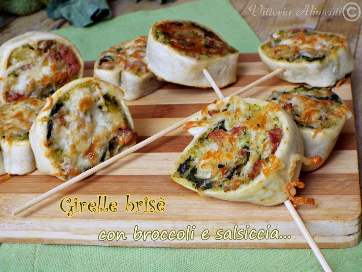 Girelle brisè con broccoletti e salsiccia