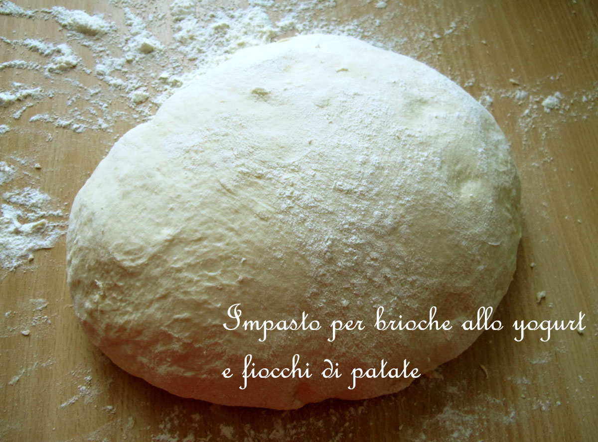 Impasto per brioche allo yogurt e fiocchi di patate