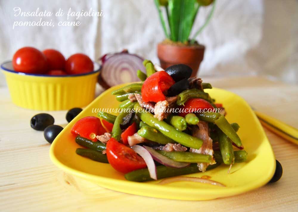 Insalata di fagiolini pomodori e carne