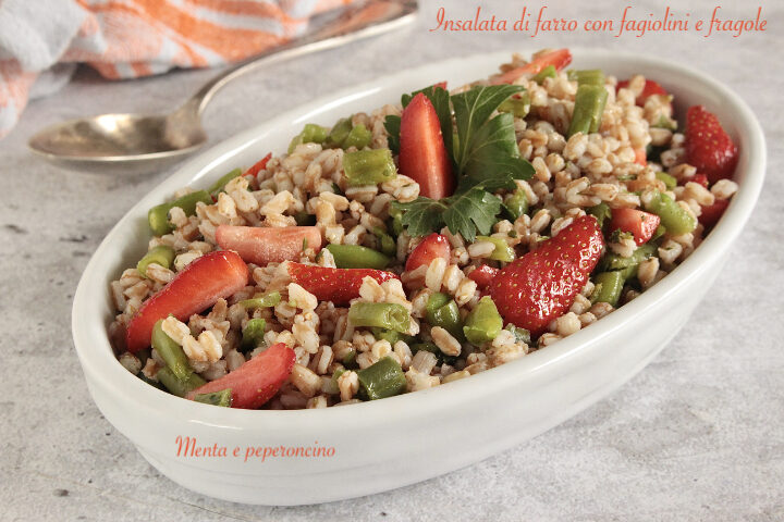 Insalata di farro con fagiolini e fragole