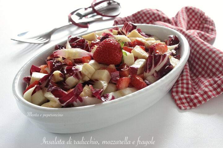 Insalata di radicchio, mozzarella e fragole