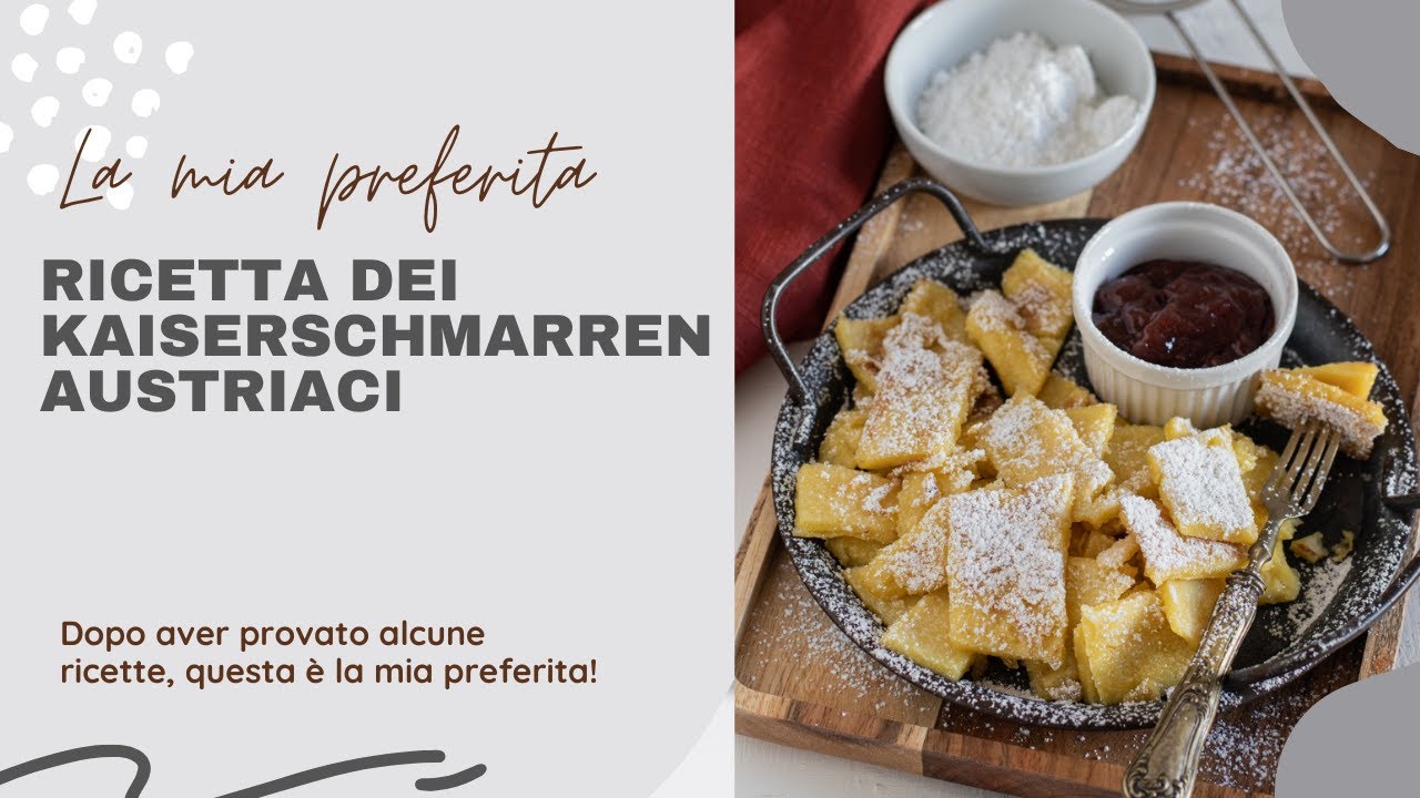Kaiserschmarren: ricetta austriaca