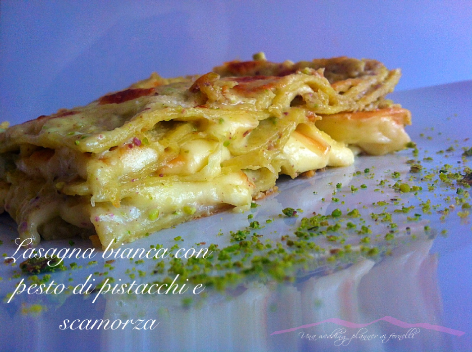 Lasagna bianca con pesto di pistacchi e scamorza|una wedd…