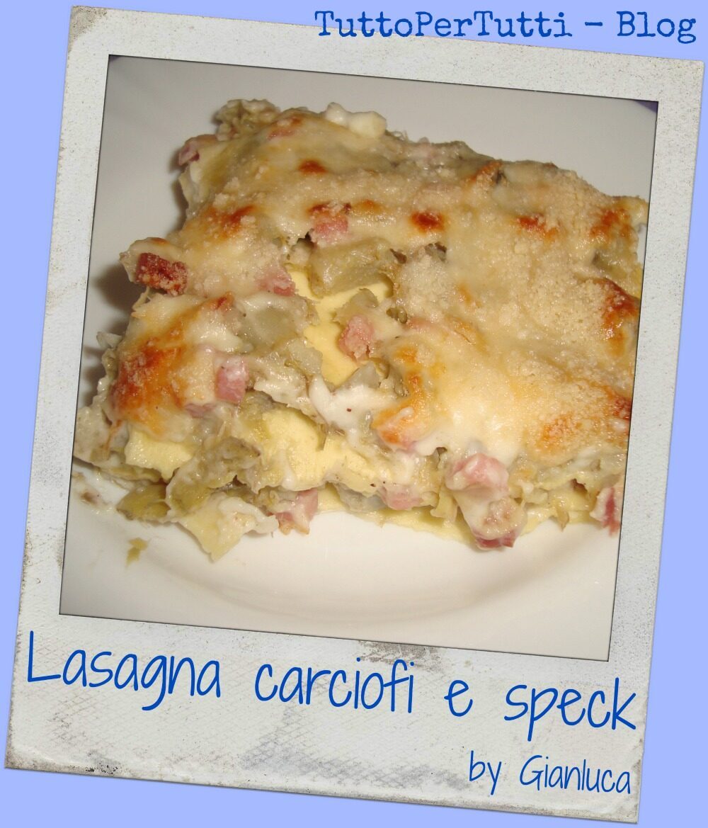 Lasagna con carciofi e speck by gianluca