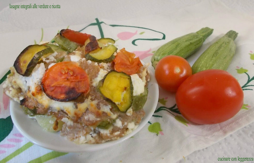 Lasagne integrali alle verdure e ricotta